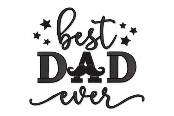 Best Dad Ever Father's Day Quotes Embroidery Review