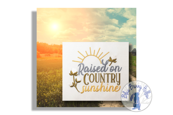 Raised on Country Sunshine Embroidery Design Review